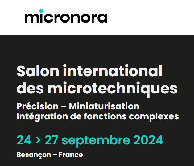 MSP sera présent du 24 au 27 septembre 2024 au salon Micronora à Besançon, France